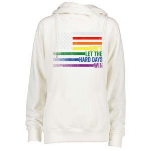 DonT Let The Hard Days Win Lgbtq Pride American Flag Great Gift Womens Funnel Neck Pullover Hood