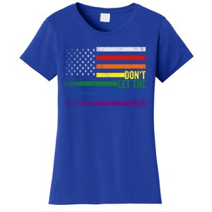 DonT Let The Hard Days Win Lgbtq Pride American Flag Great Gift Women's T-Shirt