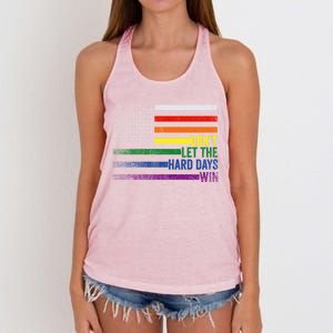 DonT Let The Hard Days Win Lgbtq Pride American Flag Great Gift Women's Knotted Racerback Tank