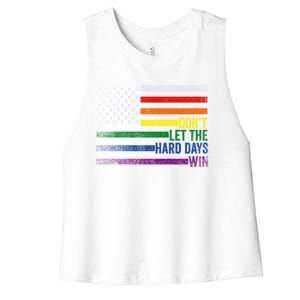 DonT Let The Hard Days Win Lgbtq Pride American Flag Great Gift Women's Racerback Cropped Tank