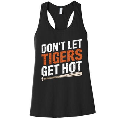 DonT Let Tiger Get Hot Women's Racerback Tank