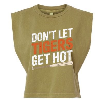 DonT Let Tiger Get Hot Garment-Dyed Women's Muscle Tee