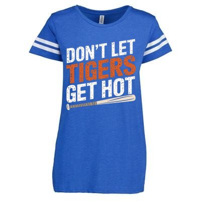 DonT Let Tiger Get Hot Enza Ladies Jersey Football T-Shirt