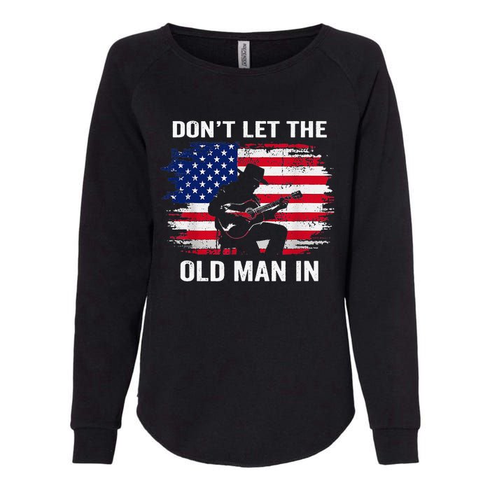 DonT Let The Old Man In Vintage Womens California Wash Sweatshirt