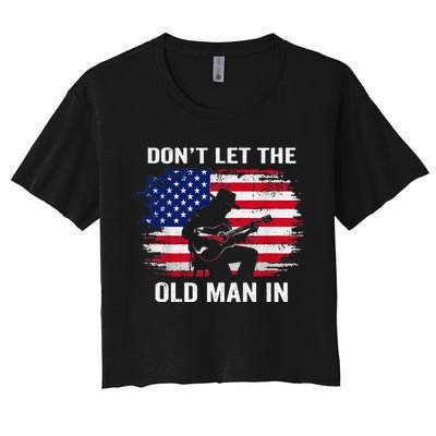 DonT Let The Old Man In Vintage Women's Crop Top Tee