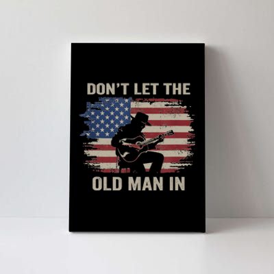 DonT Let The Old Man In Cowboy Us Flag Canvas