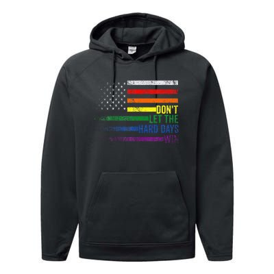 DonT Let The Hard Days Win Lgbtq Pride Performance Fleece Hoodie