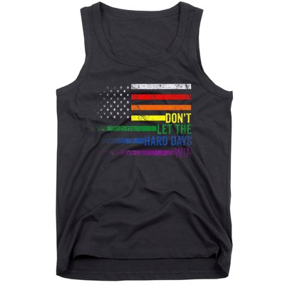 DonT Let The Hard Days Win Lgbtq Pride Tank Top