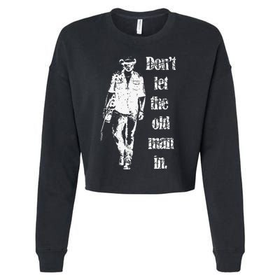 DonT Let The Old Man In Vintage Walking With A Guitar Cropped Pullover Crew