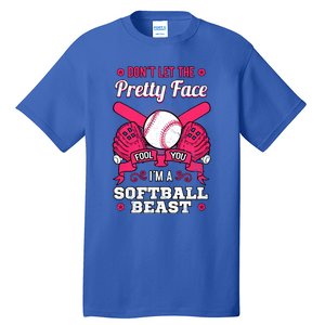 DonT Let The Pretty Face Fool You Softball Beauty Girl Tall T-Shirt