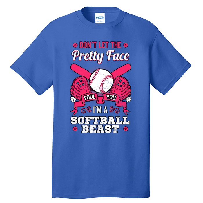 DonT Let The Pretty Face Fool You Softball Beauty Girl Tall T-Shirt