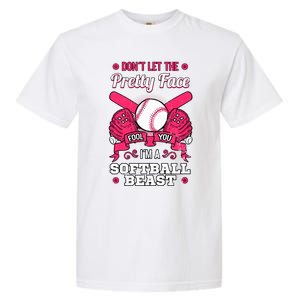 DonT Let The Pretty Face Fool You Softball Beauty Girl Garment-Dyed Heavyweight T-Shirt