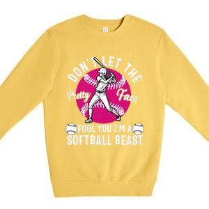 DonT Let The Pretty Face Fool You IM A Softball Beast Girl Premium Crewneck Sweatshirt