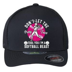 DonT Let The Pretty Face Fool You IM A Softball Beast Girl Flexfit Unipanel Trucker Cap