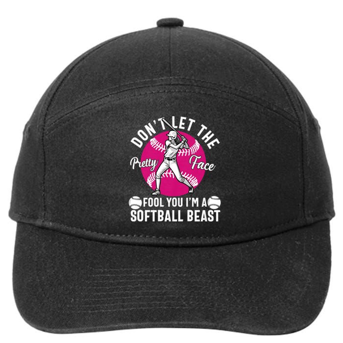 DonT Let The Pretty Face Fool You IM A Softball Beast Girl 7-Panel Snapback Hat