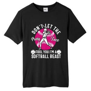 DonT Let The Pretty Face Fool You IM A Softball Beast Girl Tall Fusion ChromaSoft Performance T-Shirt