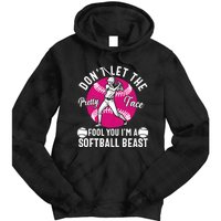 DonT Let The Pretty Face Fool You IM A Softball Beast Girl Tie Dye Hoodie