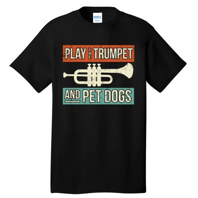 Dog Lover Trumpet Player Saying Retro Trumpeter Vintage Tall T-Shirt