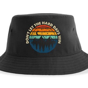 DonT Let The Hard Days Win Sustainable Bucket Hat