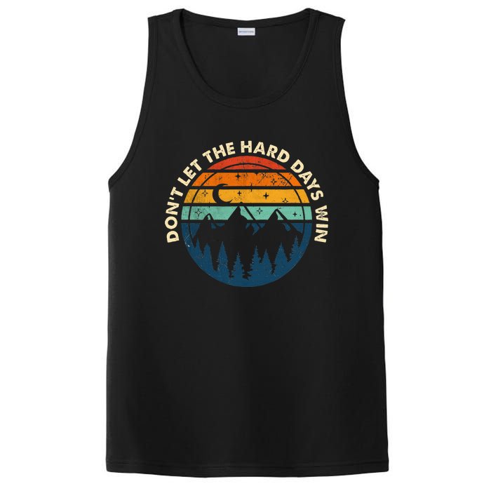 DonT Let The Hard Days Win PosiCharge Competitor Tank