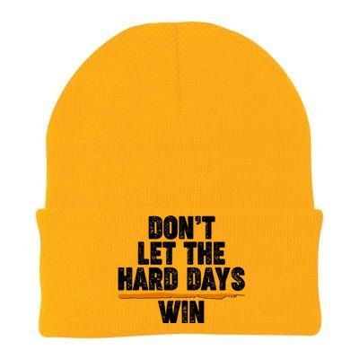 Dont Let The Hard Days Win Knit Cap Winter Beanie