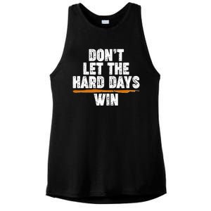 Dont Let The Hard Days Win Ladies PosiCharge Tri-Blend Wicking Tank