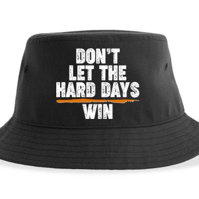 Dont Let The Hard Days Win Sustainable Bucket Hat