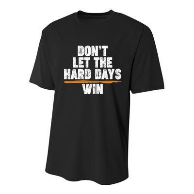 Dont Let The Hard Days Win Youth Performance Sprint T-Shirt