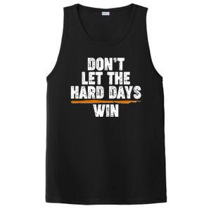 Dont Let The Hard Days Win PosiCharge Competitor Tank