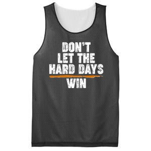 Dont Let The Hard Days Win Mesh Reversible Basketball Jersey Tank