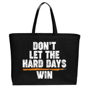 Dont Let The Hard Days Win Cotton Canvas Jumbo Tote