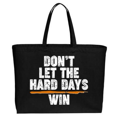 Dont Let The Hard Days Win Cotton Canvas Jumbo Tote