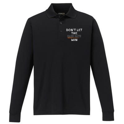 DonT Let The Hard Days Win Gift Performance Long Sleeve Polo