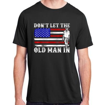 DonT Let The Old Man In Vintage American Flag Adult ChromaSoft Performance T-Shirt