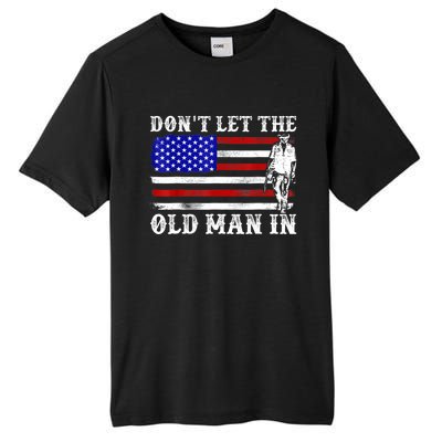 DonT Let The Old Man In Vintage American Flag Tall Fusion ChromaSoft Performance T-Shirt