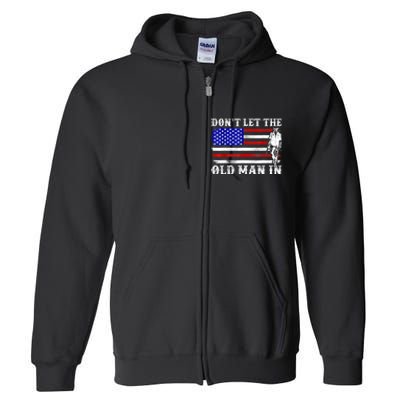 DonT Let The Old Man In Vintage American Flag Full Zip Hoodie