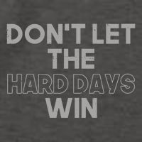 Dont Let The Hard Days Win Vector Backpack