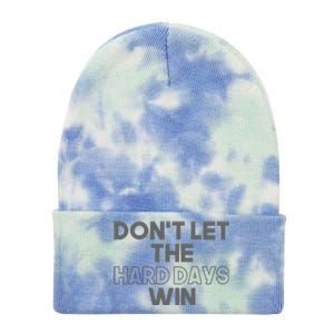 Dont Let The Hard Days Win Tie Dye 12in Knit Beanie