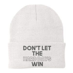 Dont Let The Hard Days Win Knit Cap Winter Beanie