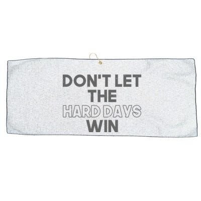 Dont Let The Hard Days Win Large Microfiber Waffle Golf Towel