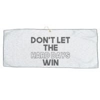 Dont Let The Hard Days Win Large Microfiber Waffle Golf Towel