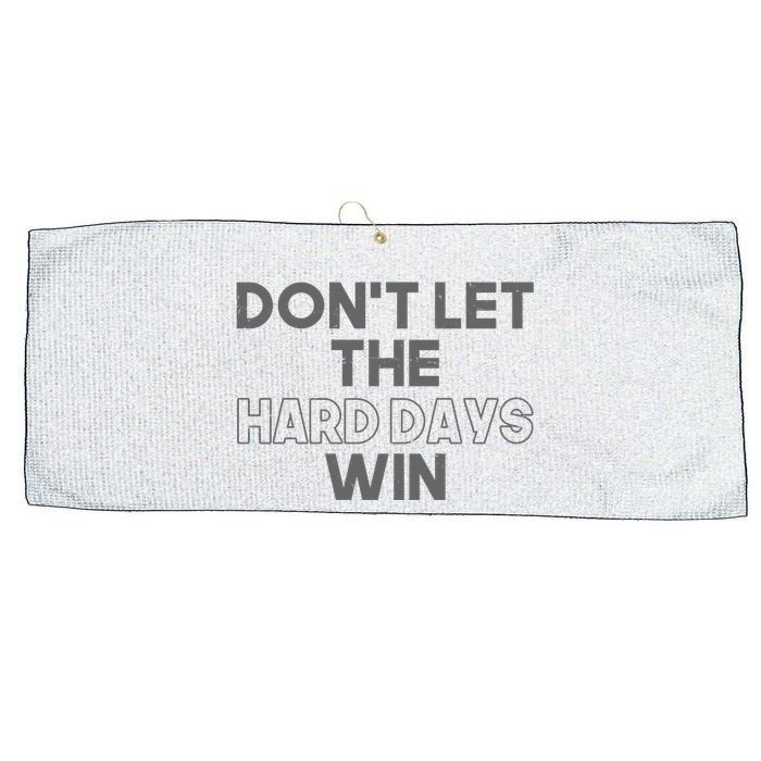 Dont Let The Hard Days Win Large Microfiber Waffle Golf Towel