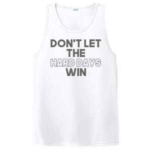 Dont Let The Hard Days Win PosiCharge Competitor Tank