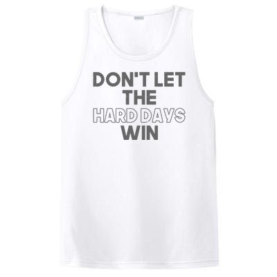 Dont Let The Hard Days Win PosiCharge Competitor Tank