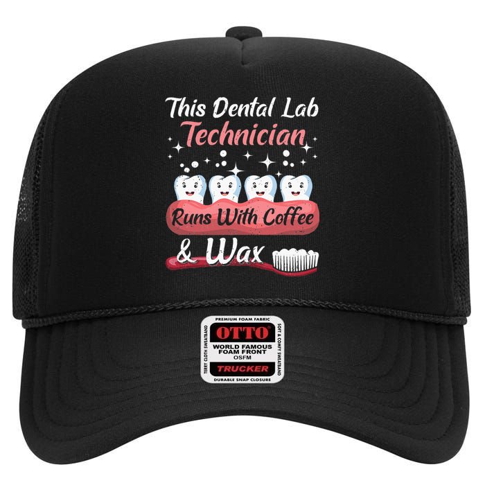 Dental Lab Technician Runs With Coffee And Wax Dental Lab High Crown Mesh Back Trucker Hat