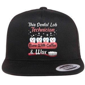 Dental Lab Technician Runs With Coffee And Wax Dental Lab Flat Bill Trucker Hat