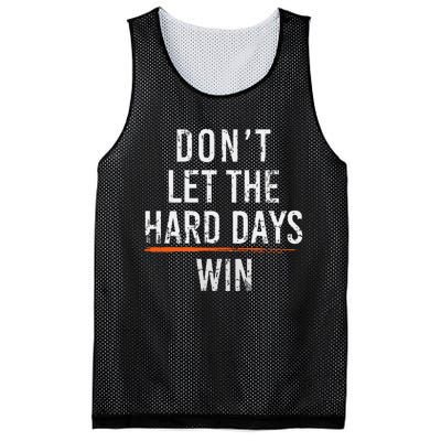 Dont Let The Hard Days Win Mesh Reversible Basketball Jersey Tank