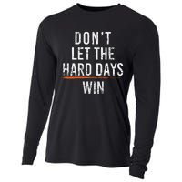 Dont Let The Hard Days Win Cooling Performance Long Sleeve Crew