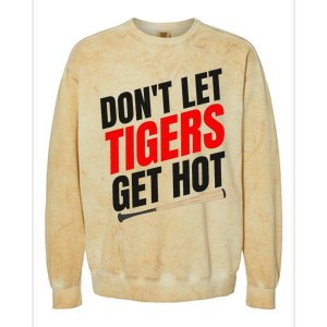 DonT Let Tiger Get Hot Colorblast Crewneck Sweatshirt