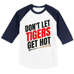 DonT Let Tiger Get Hot Baseball Sleeve Shirt